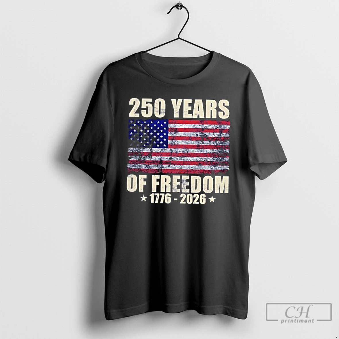 Classic 250 Years Of Freedom 1776 2026 Us Flag T Shirts