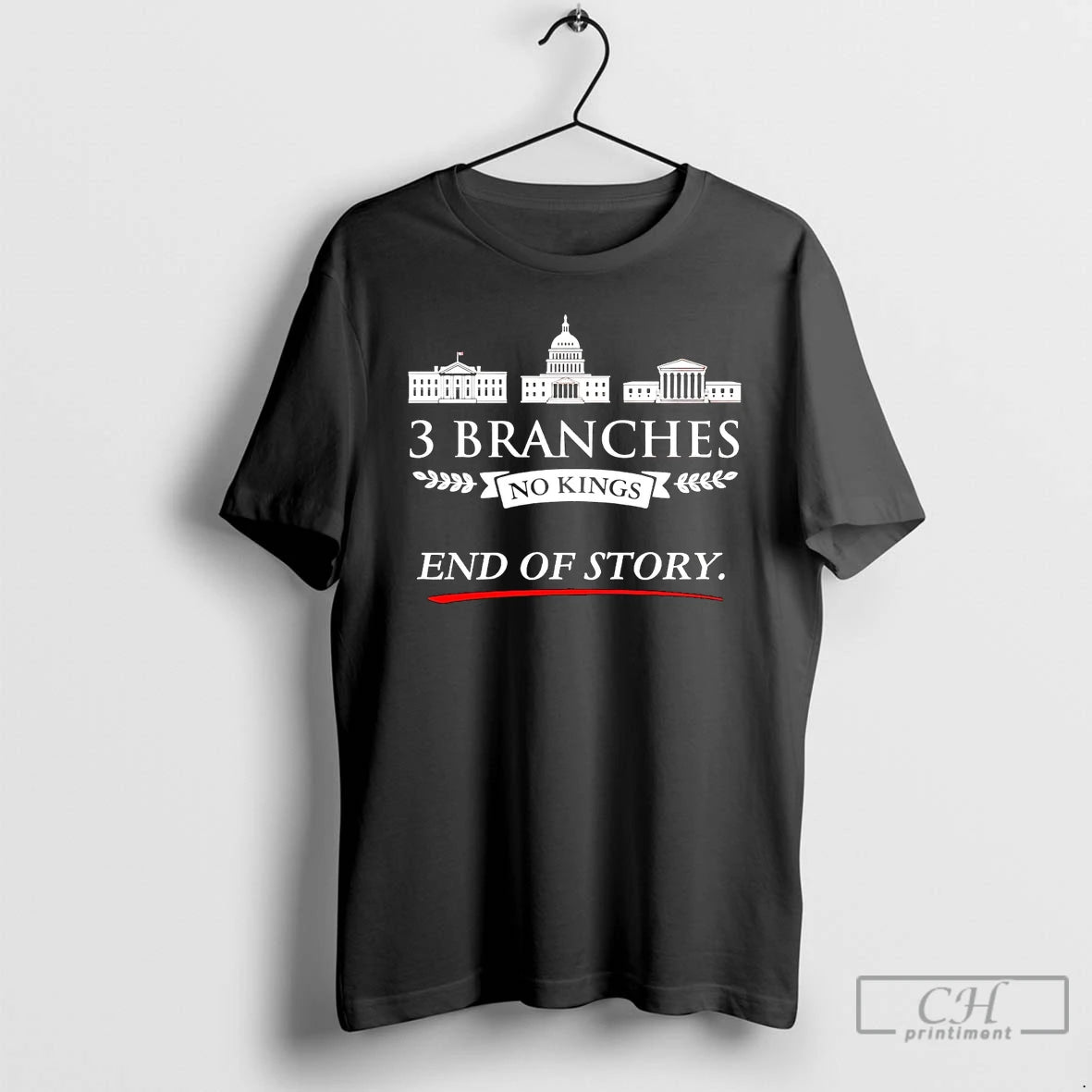 Classic 3 Branches No Kings End Of Story T Shirts