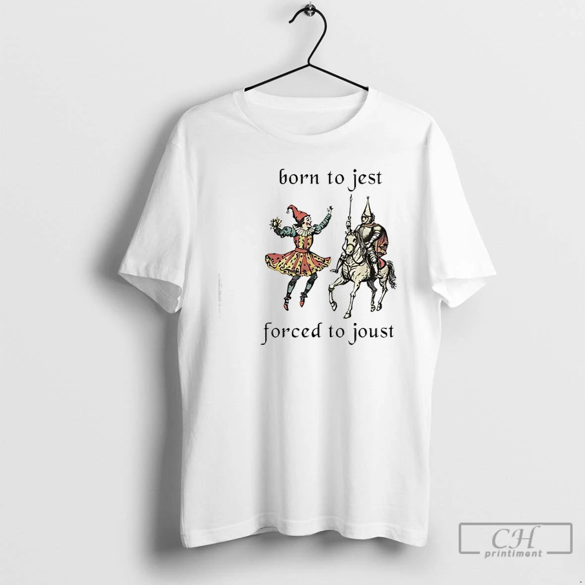 Classic Born To Jest Forced To Joust Meme T-Shirts, Hoodie, Sweatshirt | AU18TeeNovaLab.com