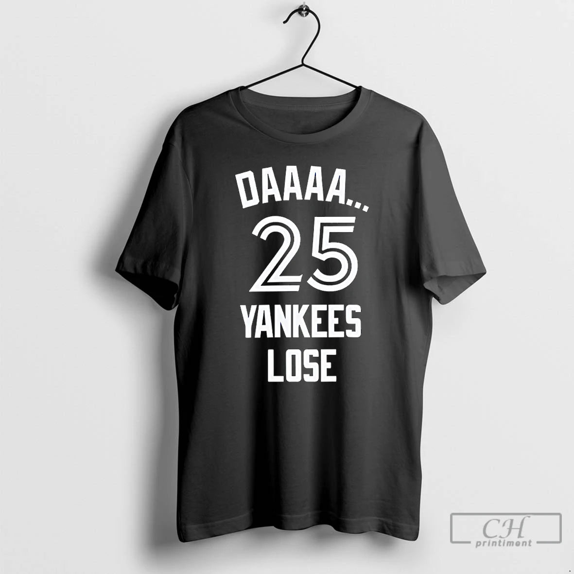 Classic Daaaa 25 Yankees Lose T Shirts