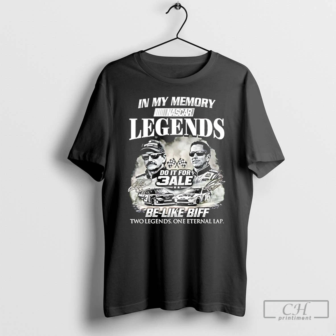 Classic Dale Earnhardt Sr And Greg Biffle In My Memory Legends Do It For 3ale T-Shirts, Hoodie, Sweatshirt
