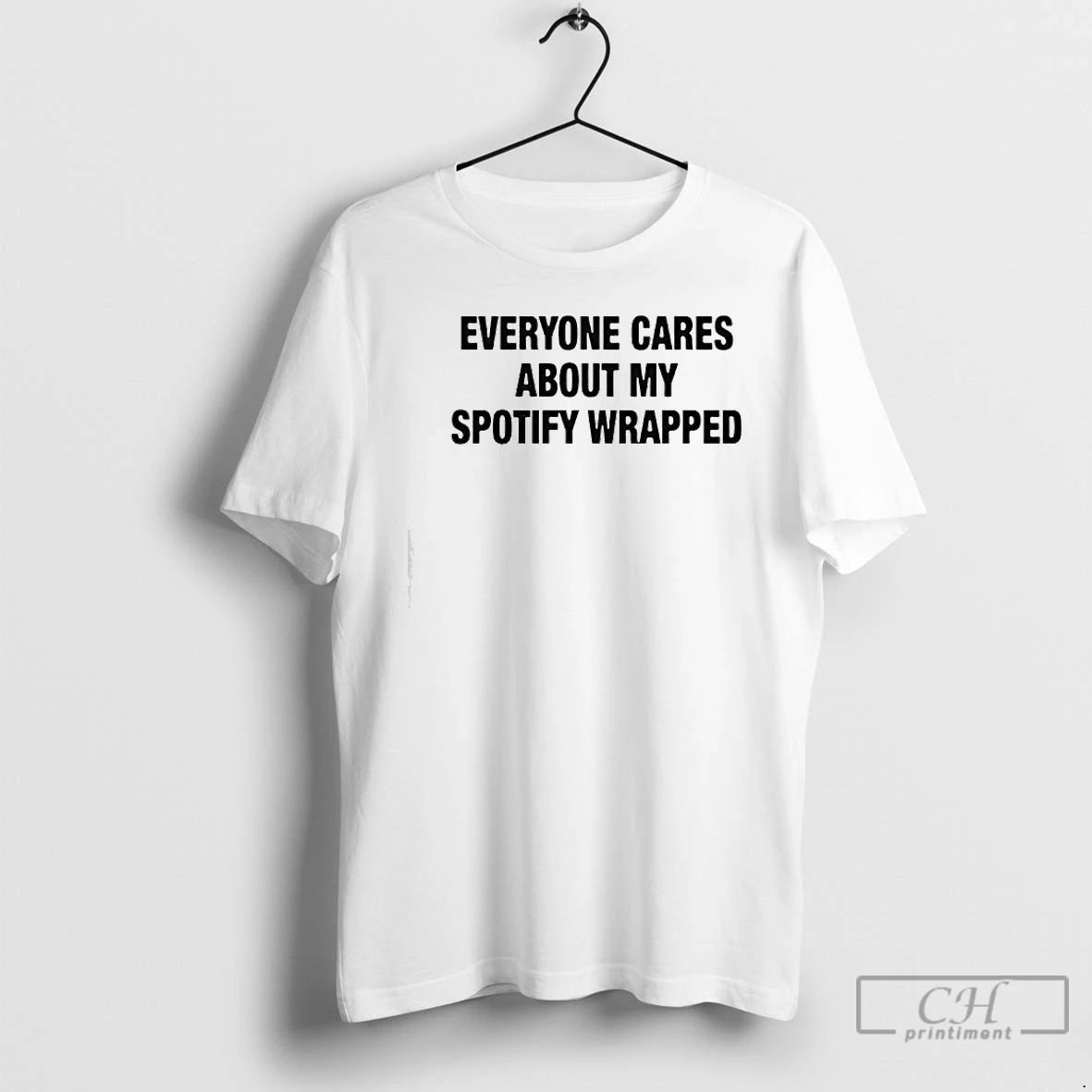 Classic Everyone Cares About My Wrapped T-Shirts, Hoodie, Sweatshirt | AU18TeeNovaLab.com