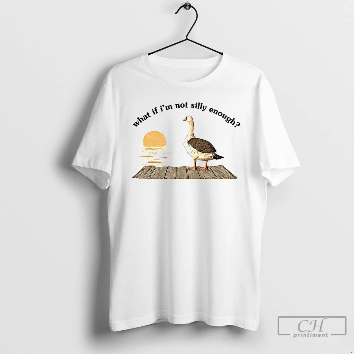 Classic Funny Goose What If Im Not Silly Enough Meme T-Shirts, Hoodie, Sweatshirt | AU18TeeNovaLab.com