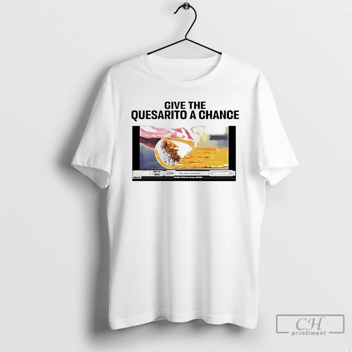 Classic Give The Quesarito A Chance