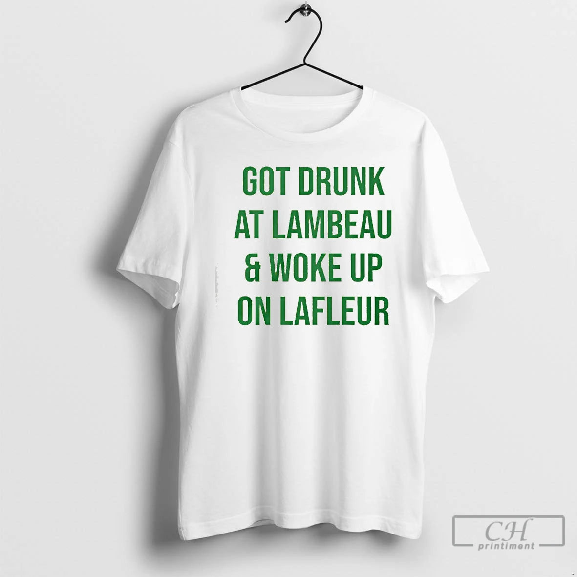 Classic Got Drunk At Lambeau And Woke Up On Lafleur T-Shirts, Hoodie, Sweatshirt | AU18TeeNovaLab.com