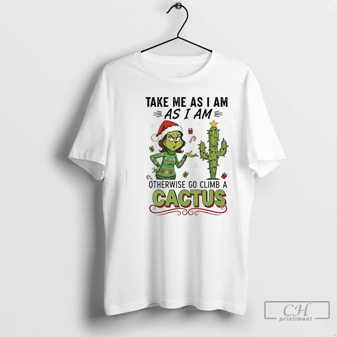 Classic Grinch Cactus Take Me As I Am As I Am Otherwise Go Climb T-Shirts, Hoodie, Sweatshirt | AU18TeeNovaLab.com