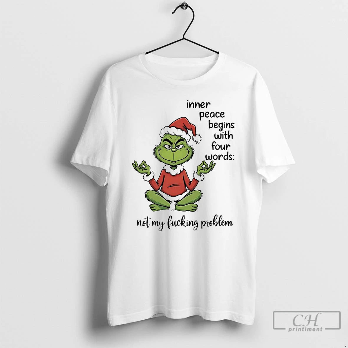 Classic Grinch Inner Peace Begins With Four Words Not My Fucking Problem Christmas 2025 T-Shirts, Hoodie, Sweatshirt