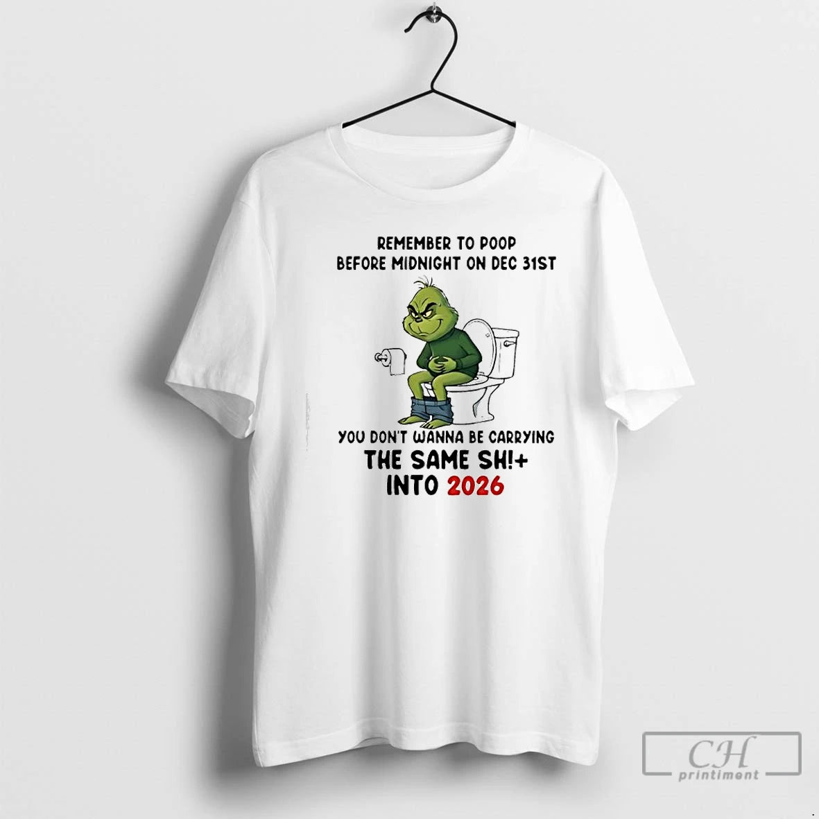 Classic Grinch Remember To Poop Before Midnight On Dec 31st Into 2026 T Shirts Sweater Hoodie, Sweatshirt