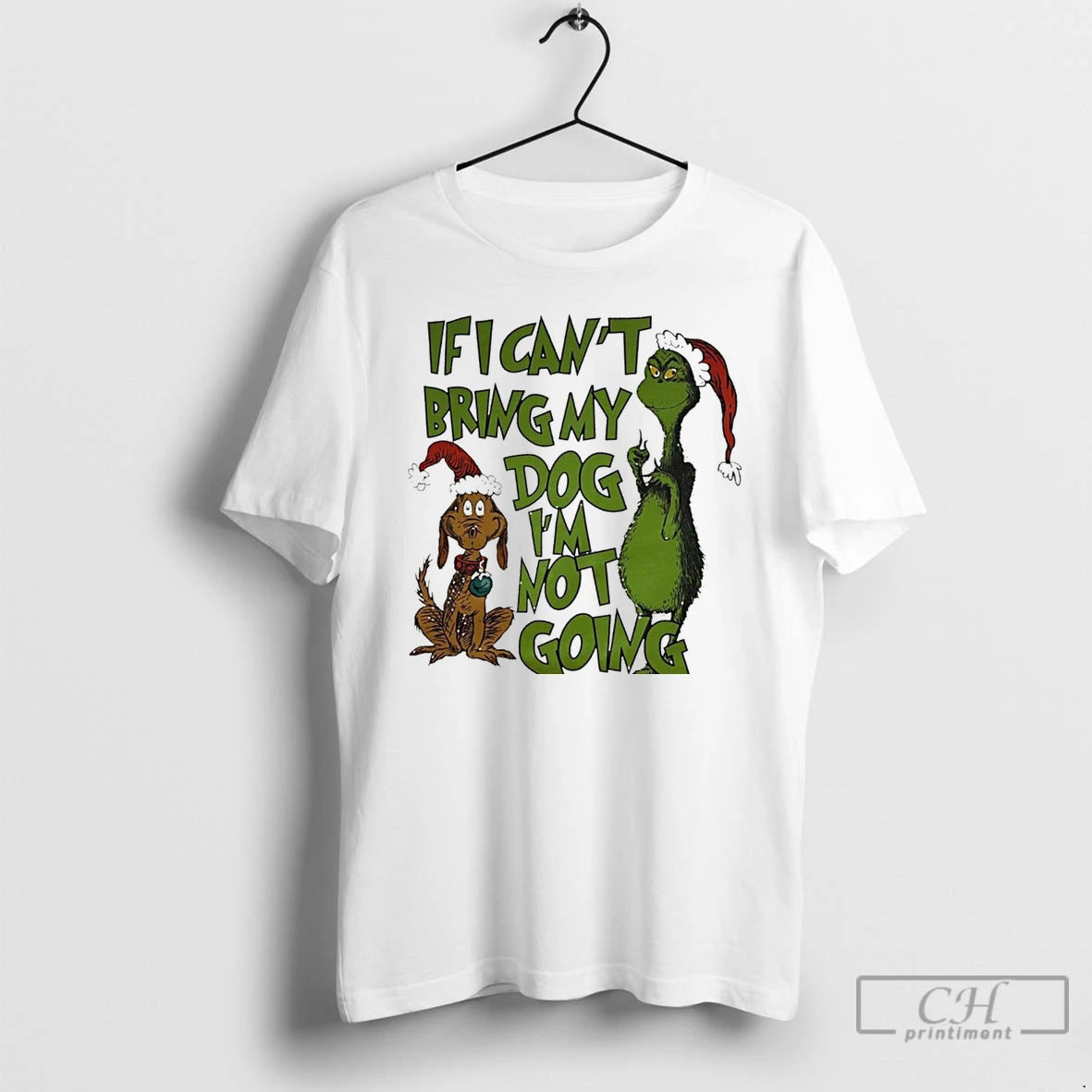 Classic Grinch And Dog If I Cant Bring My Dog Im Not Going White