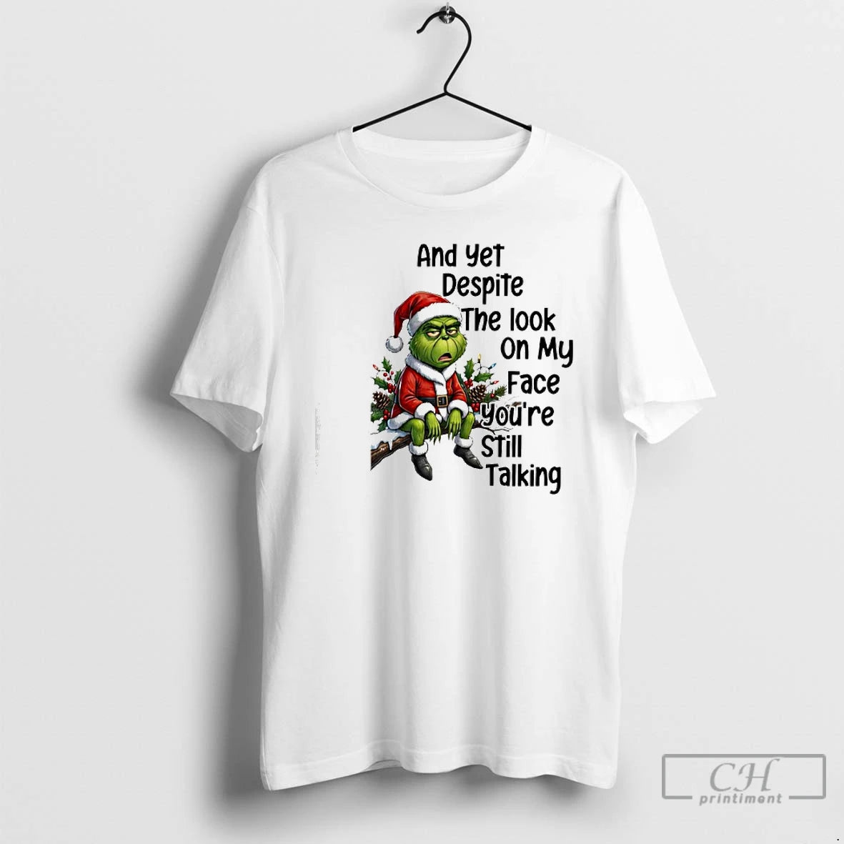 Classic Grinch And Yet Despite The Look On My Face Youre Still Talking T Shirts Hoodie, Sweatshirt | AU18TeeNovaLab.com