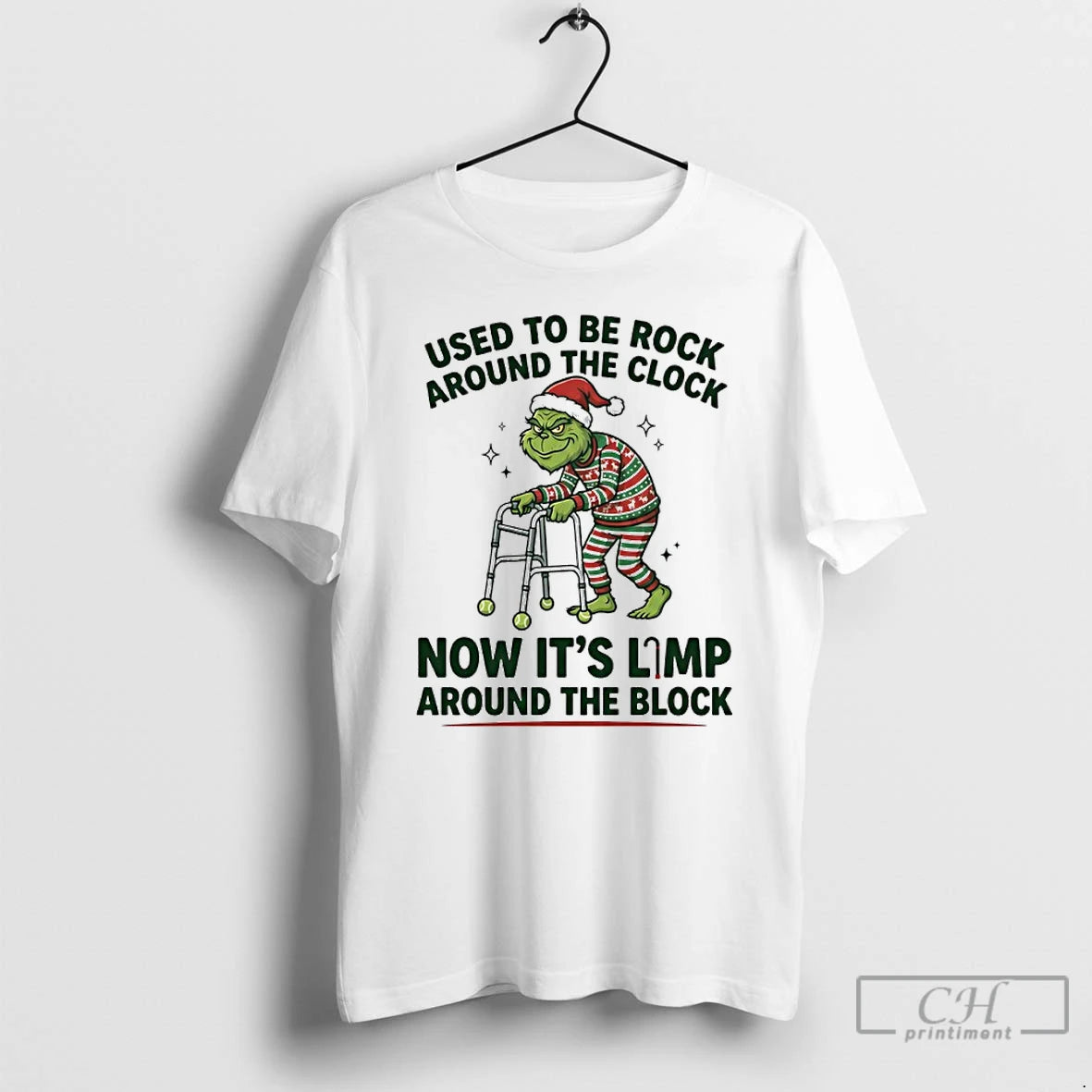 Classic Grinch Used To Be Rock Around The Clock Now Its Limp Around The Block T-Shirts, Hoodie, Sweatshirt