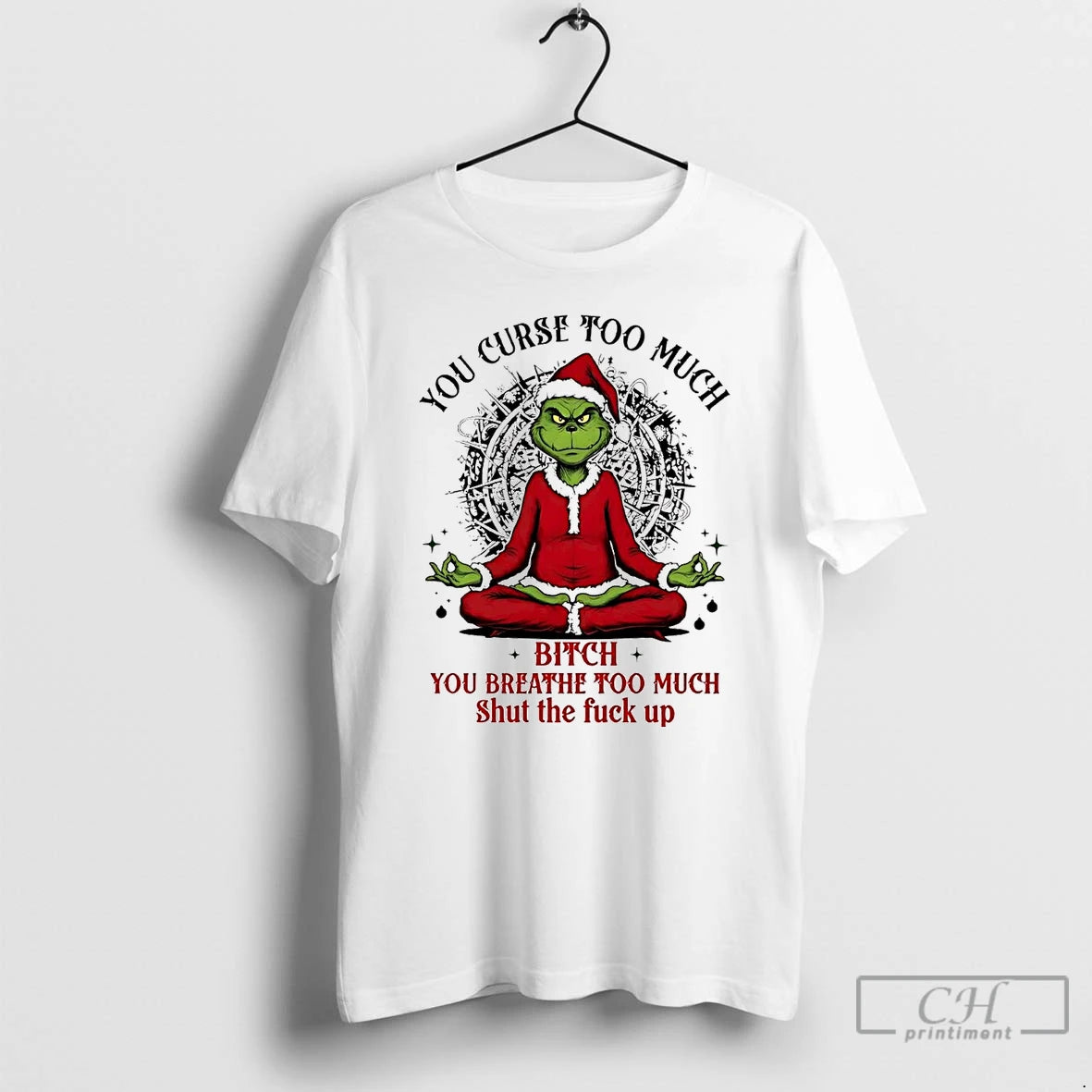 Classic Grinch You Curse Much Bitch You Breathe Too Much T-Shirts, Hoodie, Sweatshirt | AU18TeeNovaLab.com