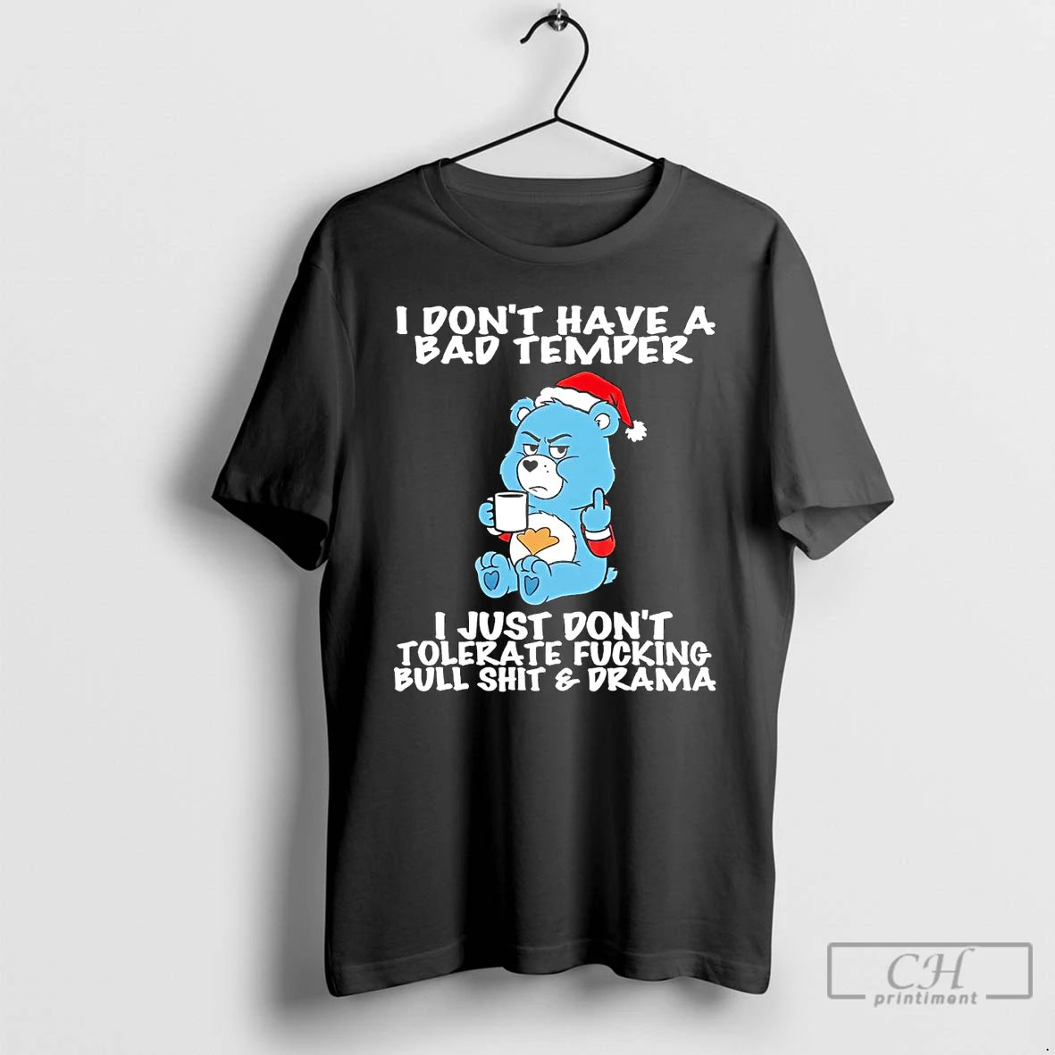 Classic Grumpy Bear I Dont Have A Bad Temper I Just Dont Tolerate Fucking T-Shirts, Hoodie, Sweatshirt | AU18TeeNovaLab.com