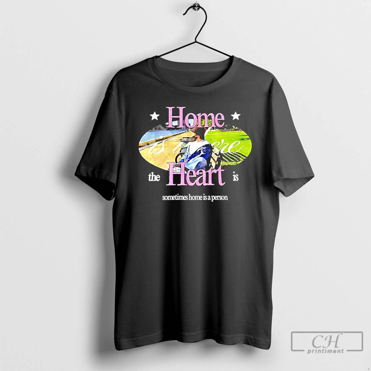 Classic Home Is Where The Heart Is Sometimes Home Is A Person T Shirts Sweater Hoodie, Sweatshirt | AU18TeeNovaLab.com