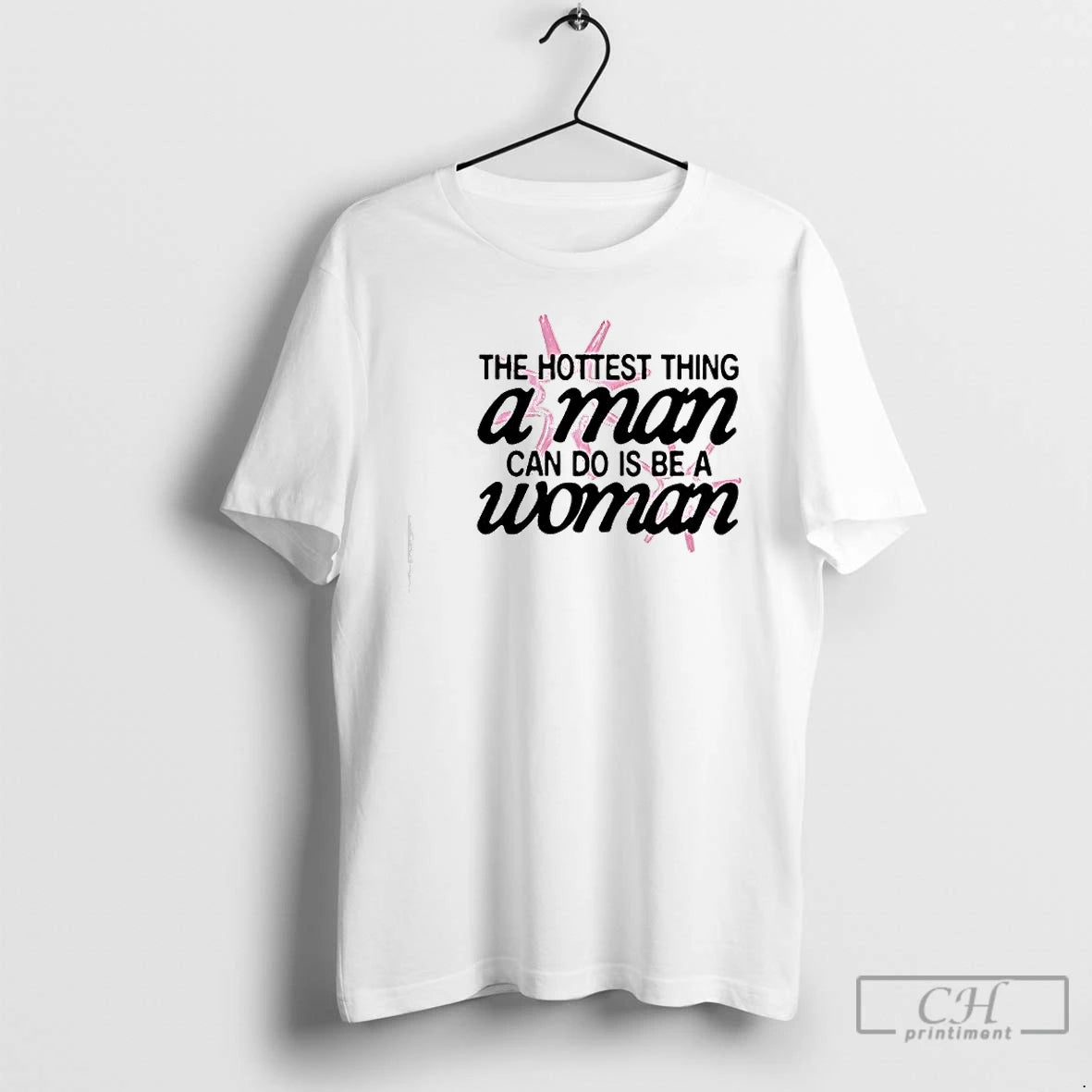 Classic Hottest Thing A Man Can Do Is Be A Woman Graphic T Shirts Sweater Hoodie, Sweatshirt | AU18TeeNovaLab.com