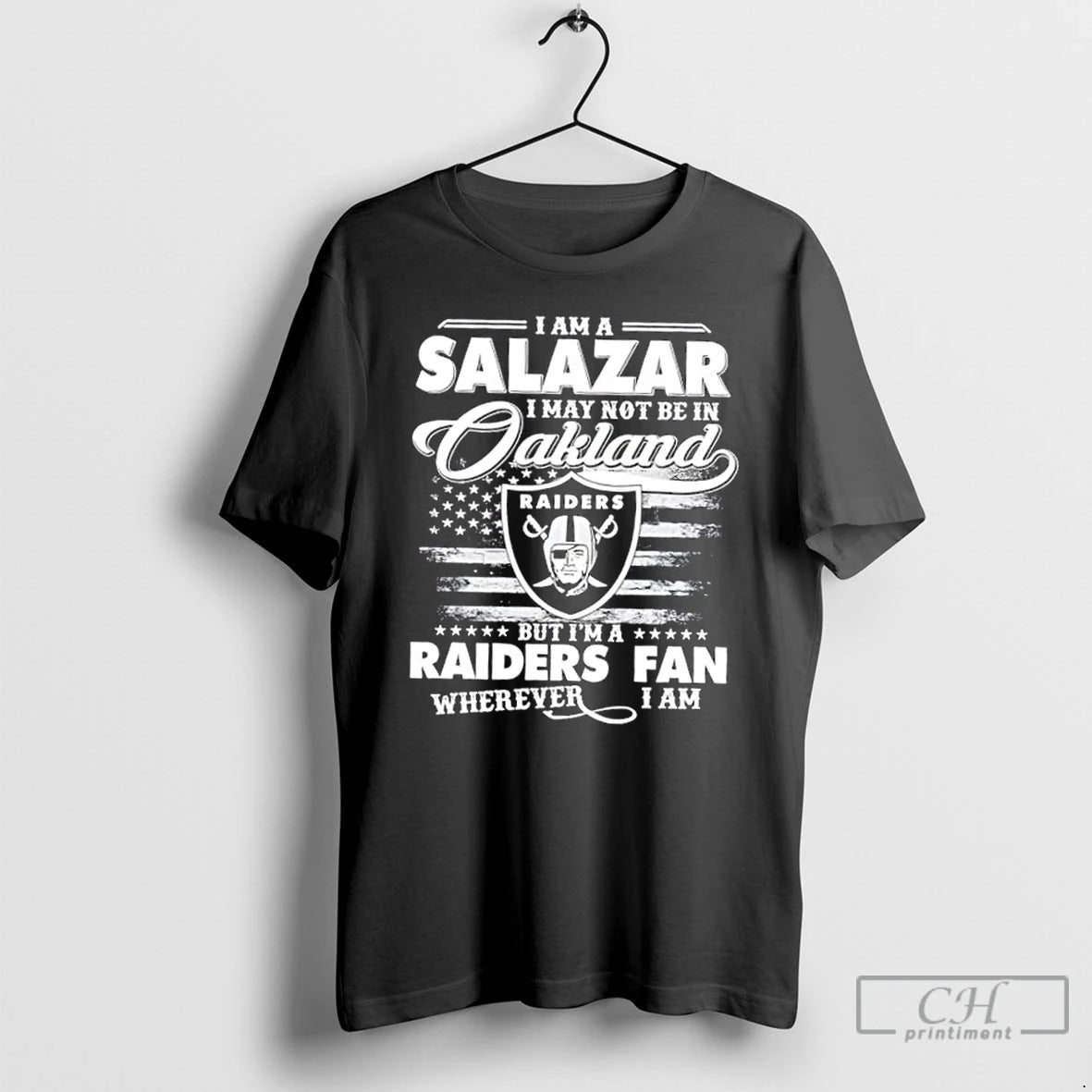 Classic I Am A Salazar I May Not Be In Oakland But Im A Raiders