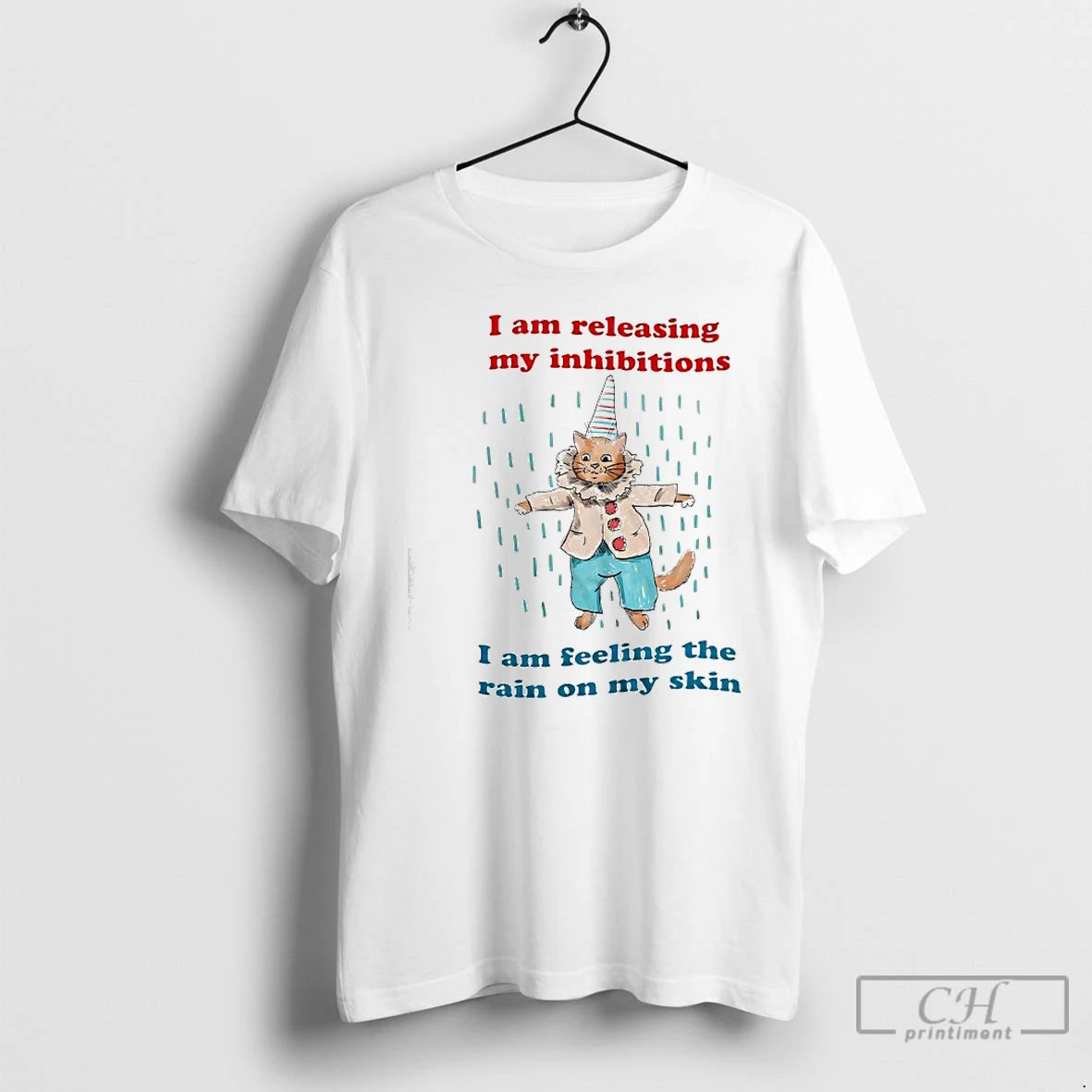 Classic I Am Releasing My Inhibitions I Am Feeling The Rain On My Skin Clown T-Shirts, Hoodie, Sweatshirt