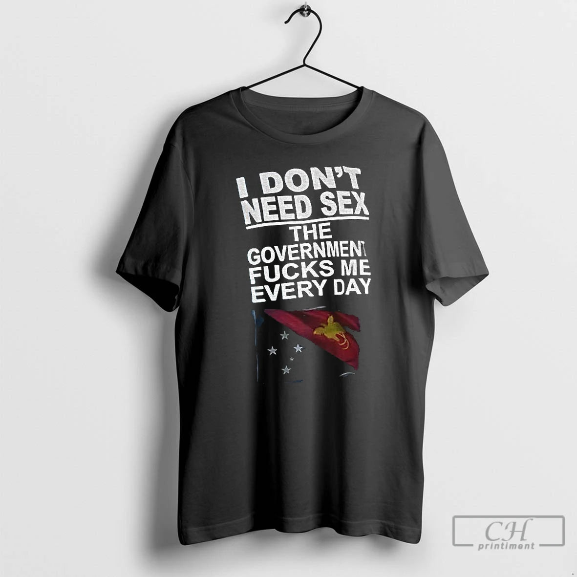 Classic I Dont Need Sex The Government Fucks Me Every Day Flag T Shirts Sweater Hoodie, Sweatshirt | AU18TeeNovaLab.com