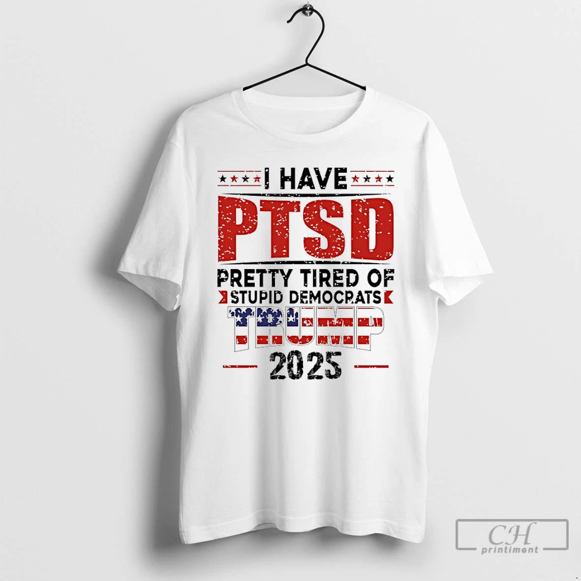 Classic I Hate Ptsd Pretty Tired Of Stupid Democrats Trump 2025 T-Shirts, Hoodie, Sweatshirt | AU18TeeNovaLab.com