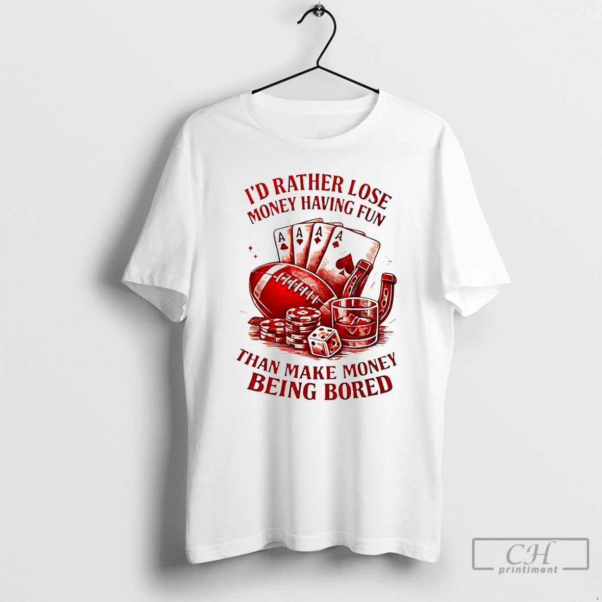 Classic Id Rather Lose Money Having Fun Than Make Money Being Bored T Shirts Sweater Hoodie, Sweatshirt | AU18TeeNovaLab.com