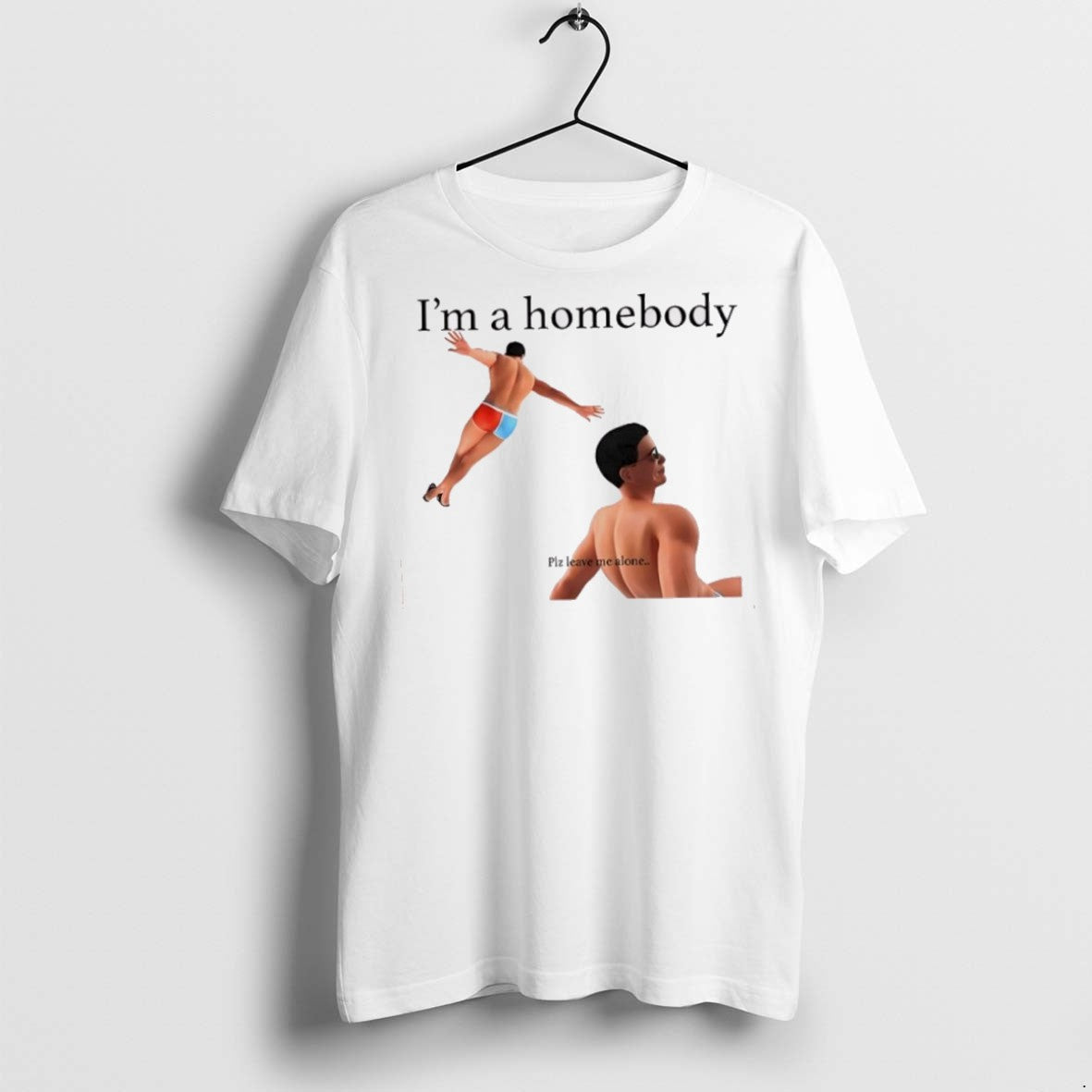 Classic Im A Homebody Plz Leave Me Alone T Shirts