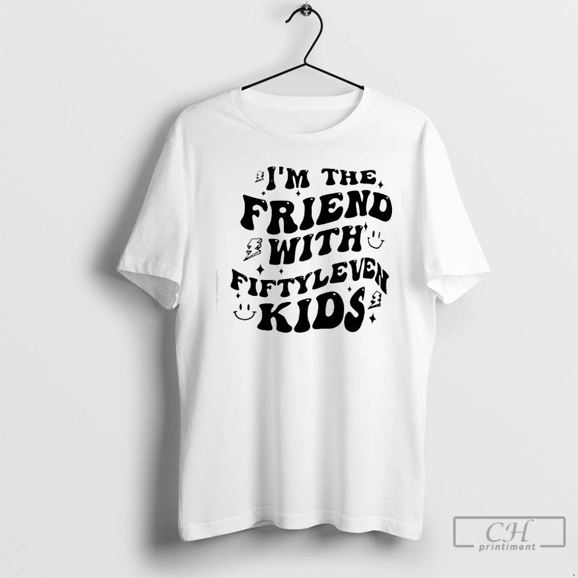 Classic Im The Friend With Fiftleleven Kids Text