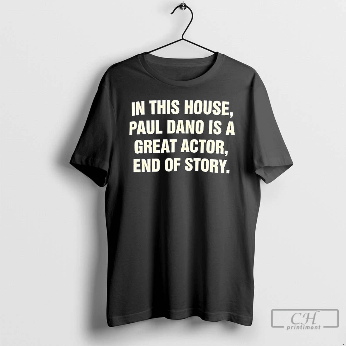 Classic In This House Paul Dano Is A Great Actor End Of Story T Shirts Hoodie, Sweatshirt | AU18TeeNovaLab.com