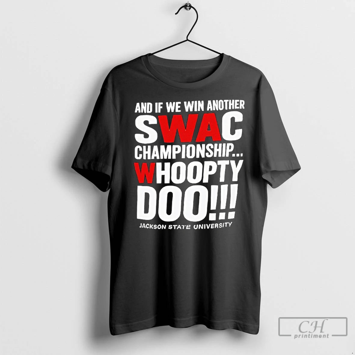 Classic Jackson State University Swac Whoopty Doo