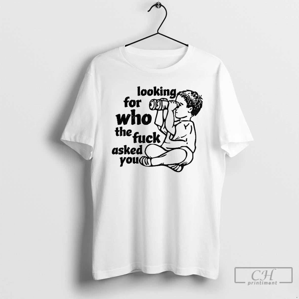 Classic Looking For Who The Fuck Asked You Vintage T-Shirts, Hoodie, Sweatshirt | AU18TeeNovaLab.com