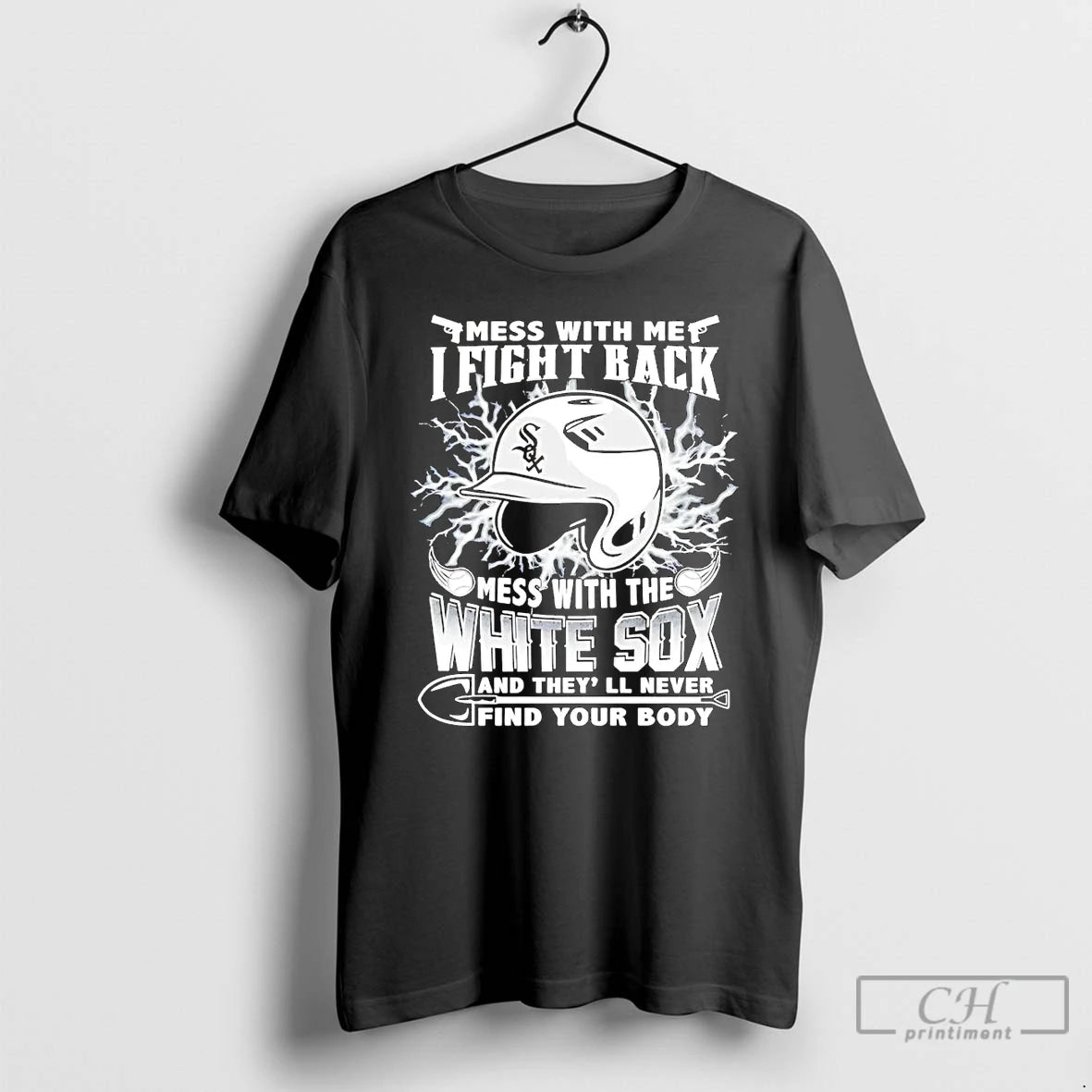 Classic Mess With Me I Fight Back Mess With The Chicago White Sox T Shirts