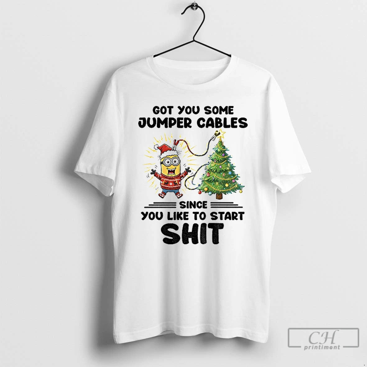 Classic Minion Got You Some Jumper Cables Since You Like To Start Shit Christmas