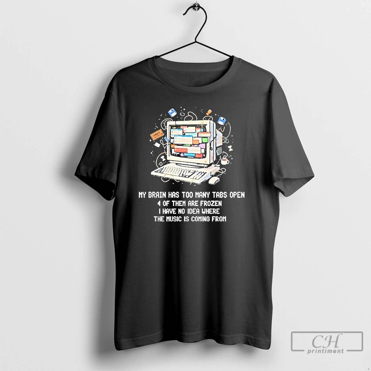 Classic My Brain Has Too Many Tabs Open 4 Of Them Are Frozen I Have T-Shirts, Hoodie, Sweatshirt | AU18TeeNovaLab.com