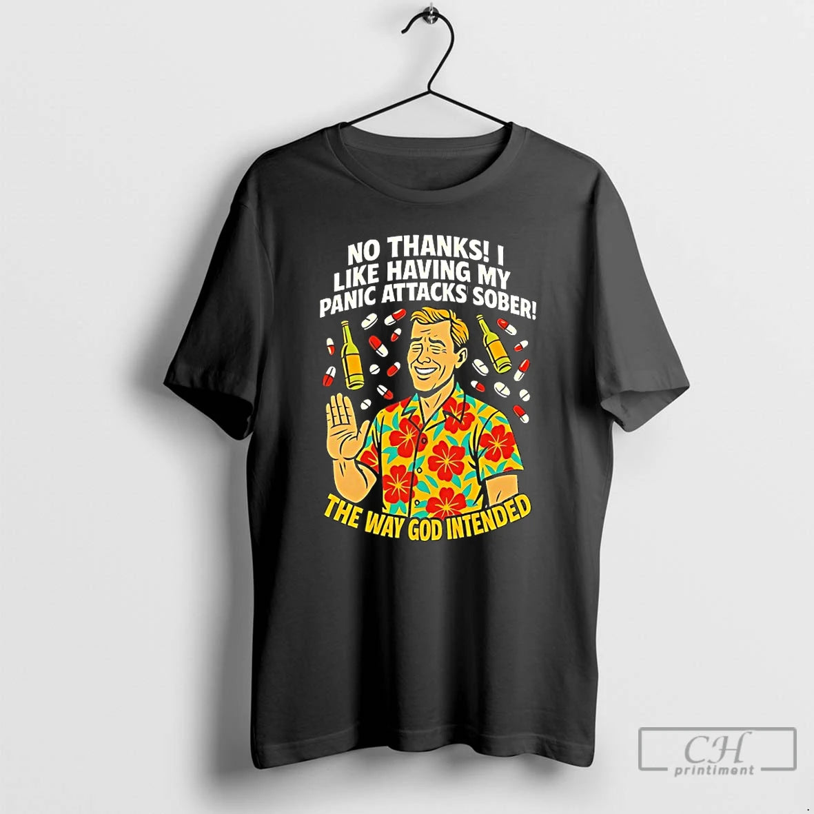 Classic No Thanks Like Having My Panic Attacks Sober T Shirts