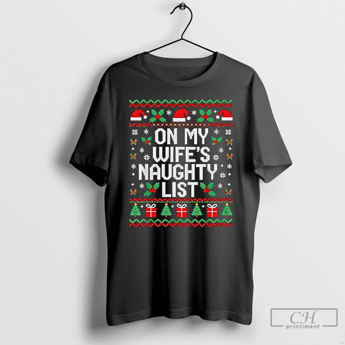Classic On My Wifes Naughty List Husband Ugly Christmas T-Shirts, Hoodie, Sweatshirt | AU18TeeNovaLab.com