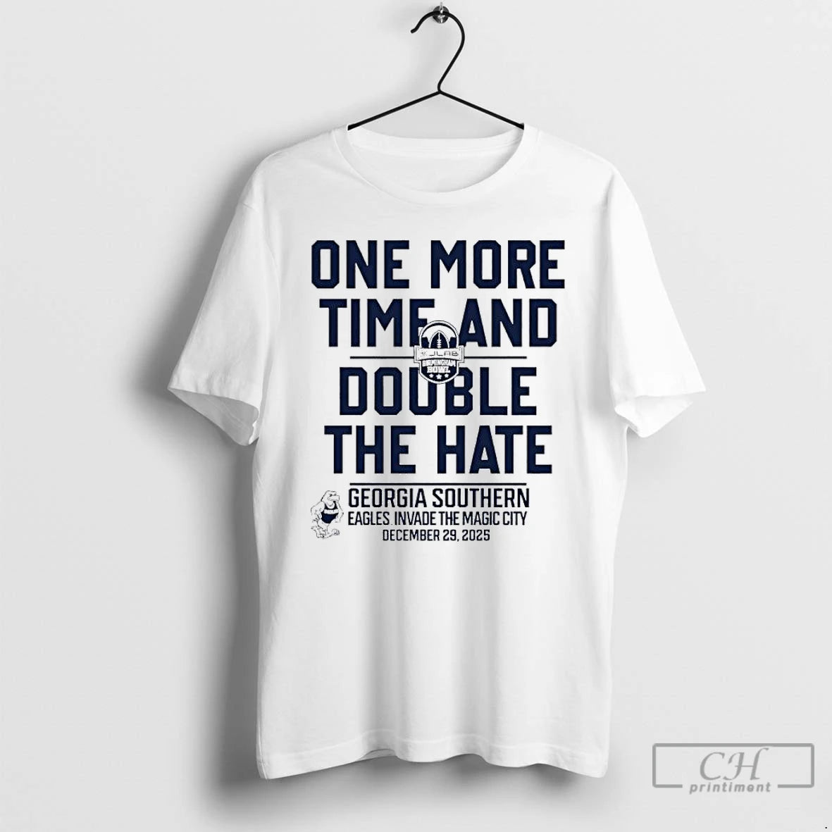 Classic One More Time And Double The Hate Georgia Southern 2025 Birmingham Bowl T Shirts Hoodie, Sweatshirt
