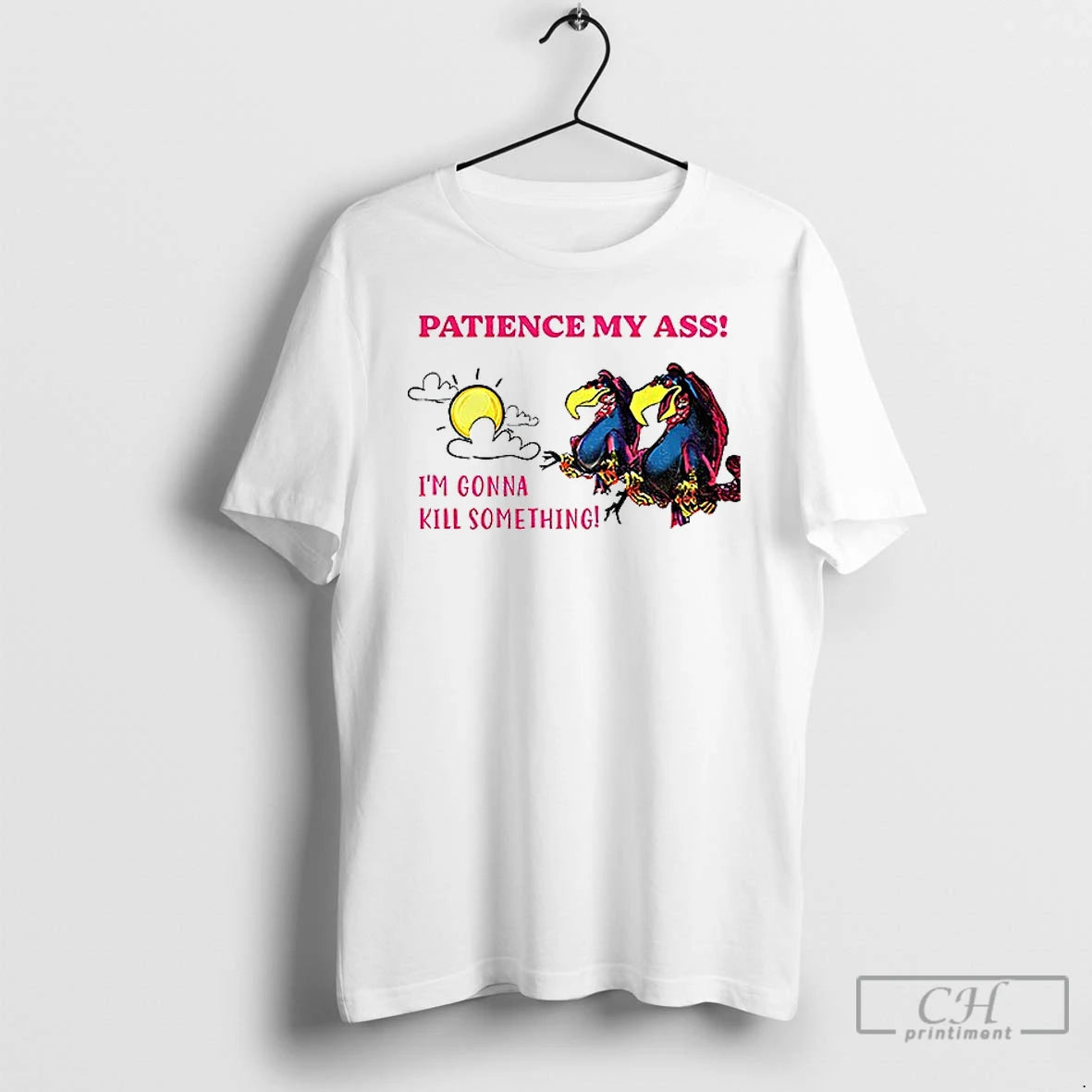 Classic Patience My Ass Im Gonna Kill Something T-Shirts, Hoodie, Sweatshirt | AU18TeeNovaLab.com