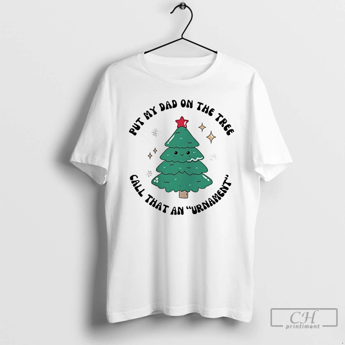 Classic Put My Dad On The Tree Call That An Urnament Christmas Tree T Shirts Hoodie, Sweatshirt | AU18TeeNovaLab.com