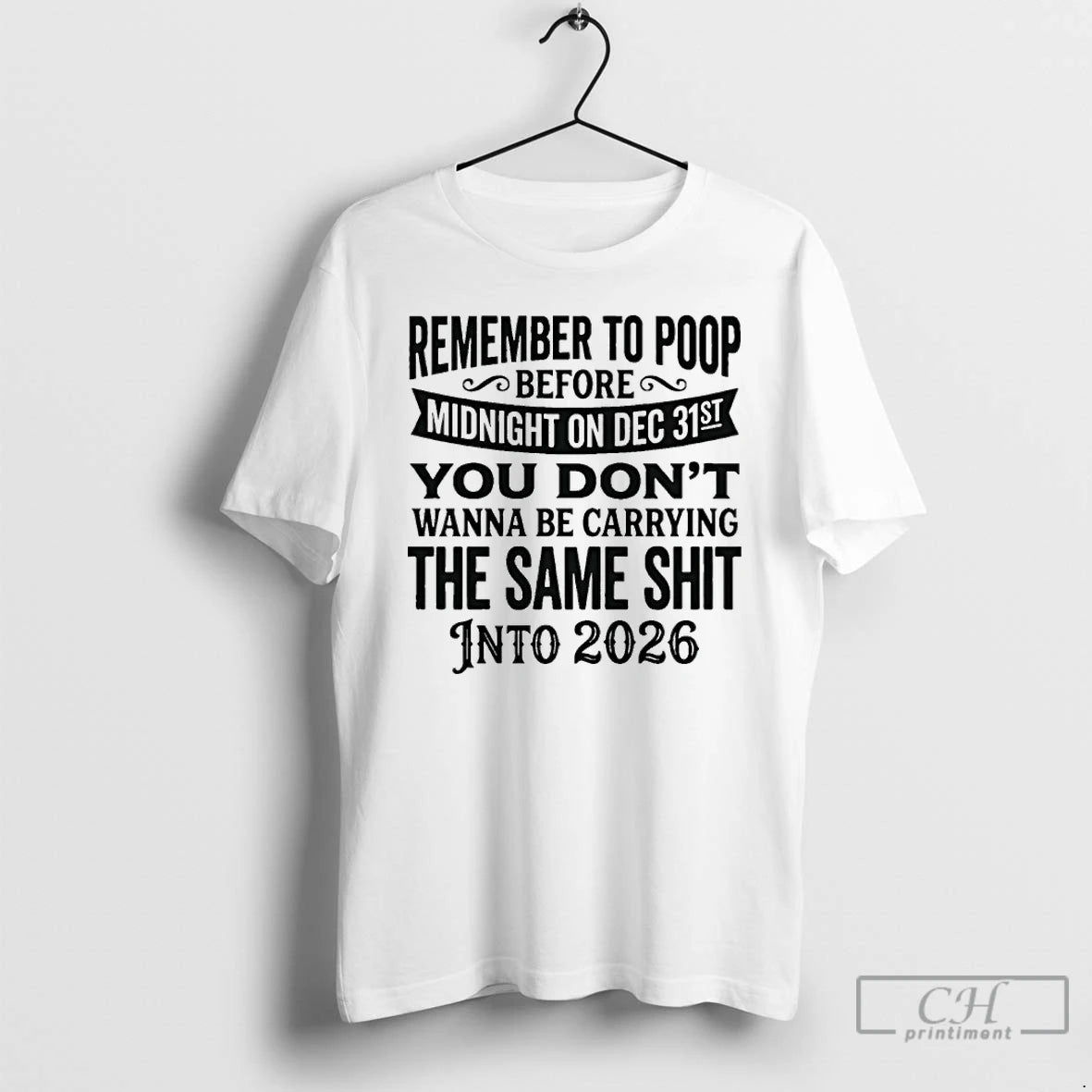 Classic Remember To Pop Before Midnight On Dec 31st You Dont Wanna Be Carrying T-Shirts, Hoodie, Sweatshirt