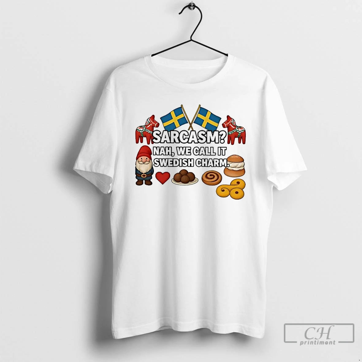 Classic Sarcasm Nah We Call It Swedish Charm T-Shirts, Hoodie, Sweatshirt | AU18TeeNovaLab.com