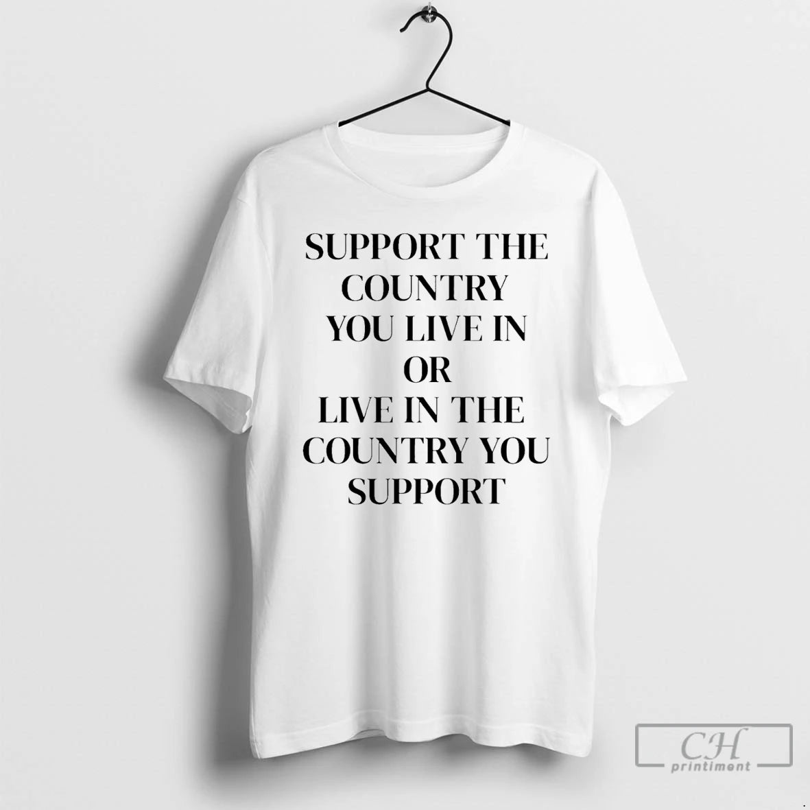 Classic Support The Country You Live In Or Live In The Country You Support T-Shirts, Hoodie, Sweatshirt | AU18TeeNovaLab.com