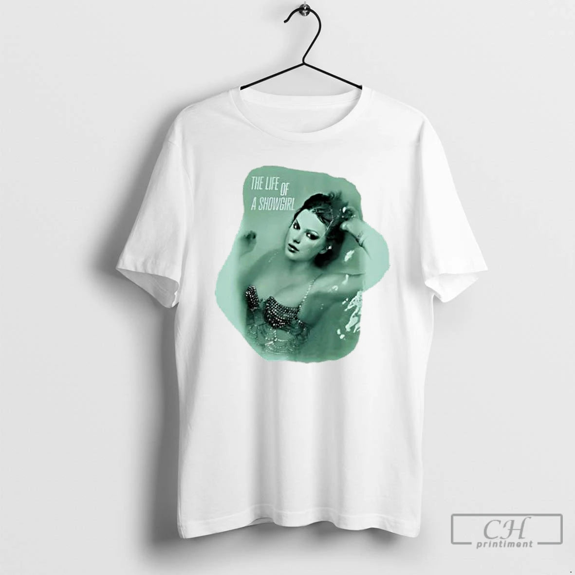 Classic The Life Of A Showgirl Ts T Shirts