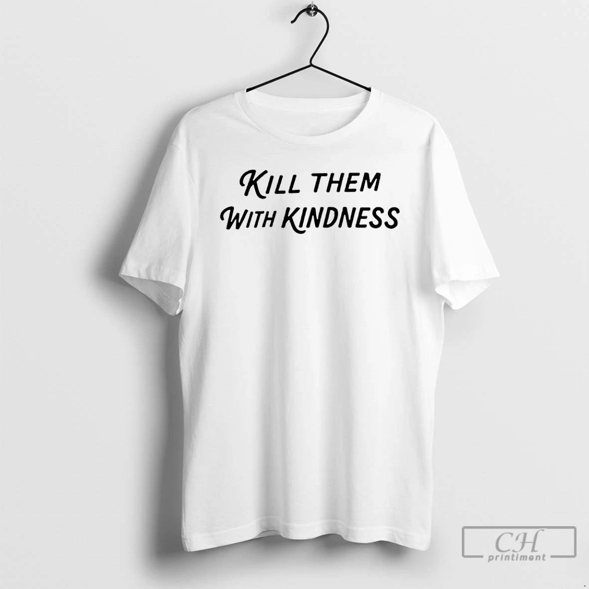 Classic The Tipsy Angel Kill Them With Kindness T Shirts
