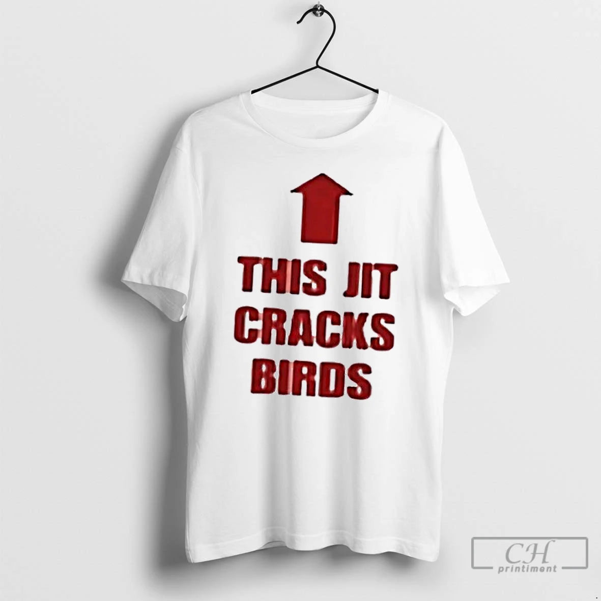 Classic This Jit Cracks Birds T Shirts