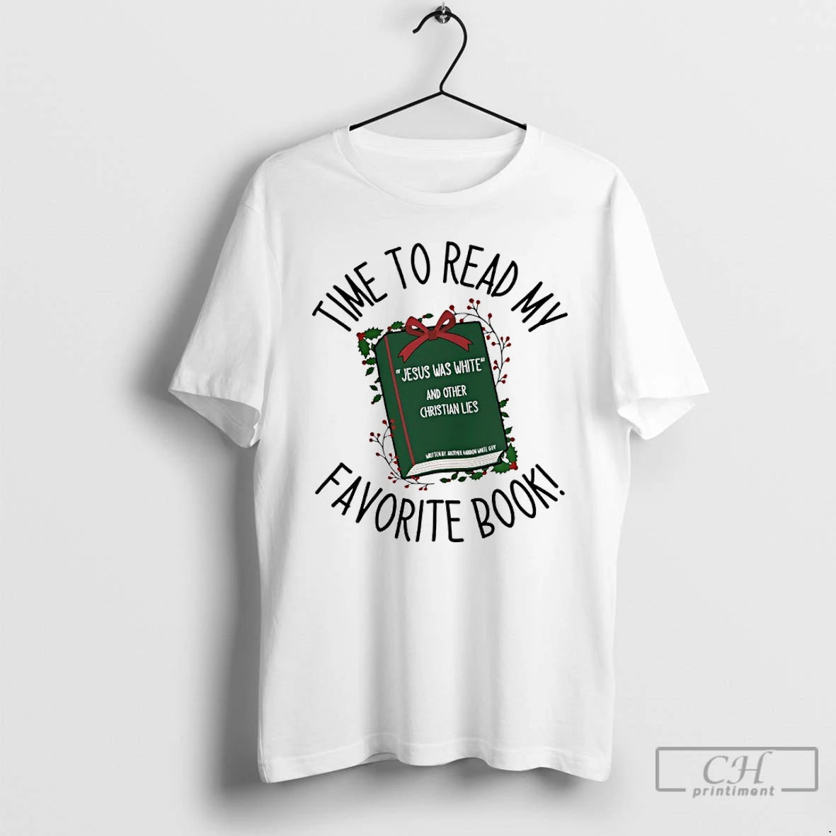 Classic Time To Read My Favorite Book Jesus Was White And Other Christian Lies T-Shirts, Hoodie, Sweatshirt