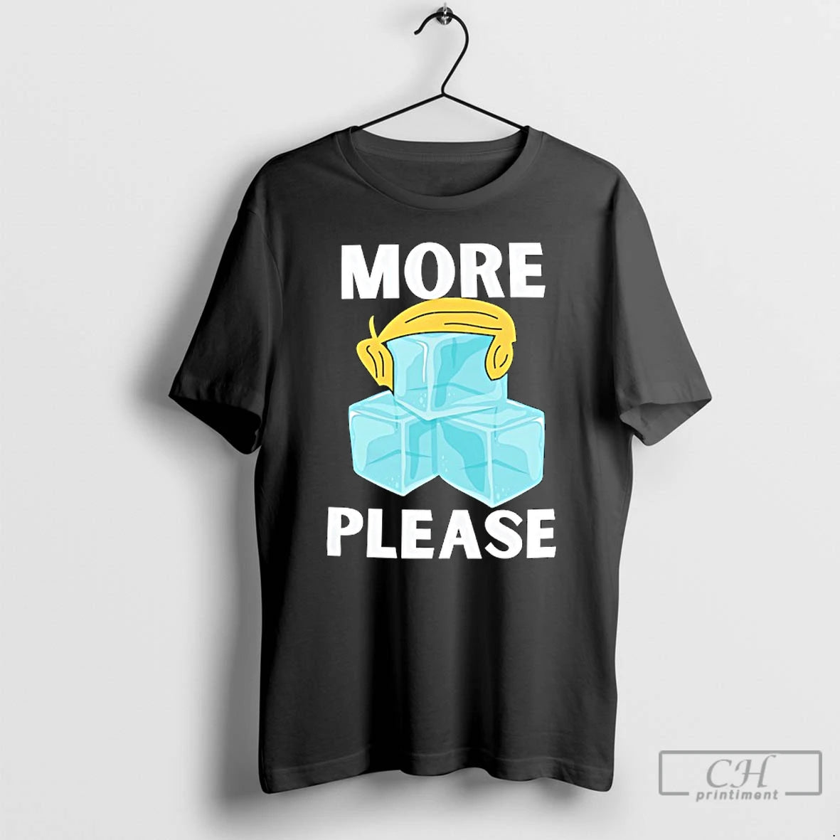 Classic Trump Hair More Ice Please T Shirts