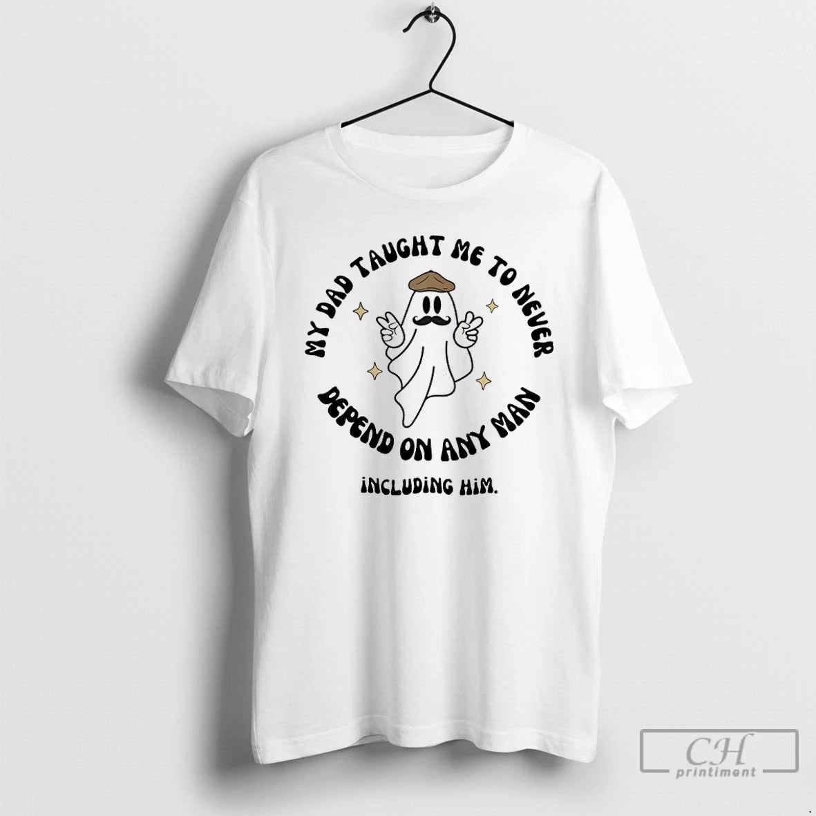 Classic Trust No Man My Dad Taught Me To Never Depend On Any Man Including T-Shirts, Hoodie, Sweatshirt | AU18TeeNovaLab.com