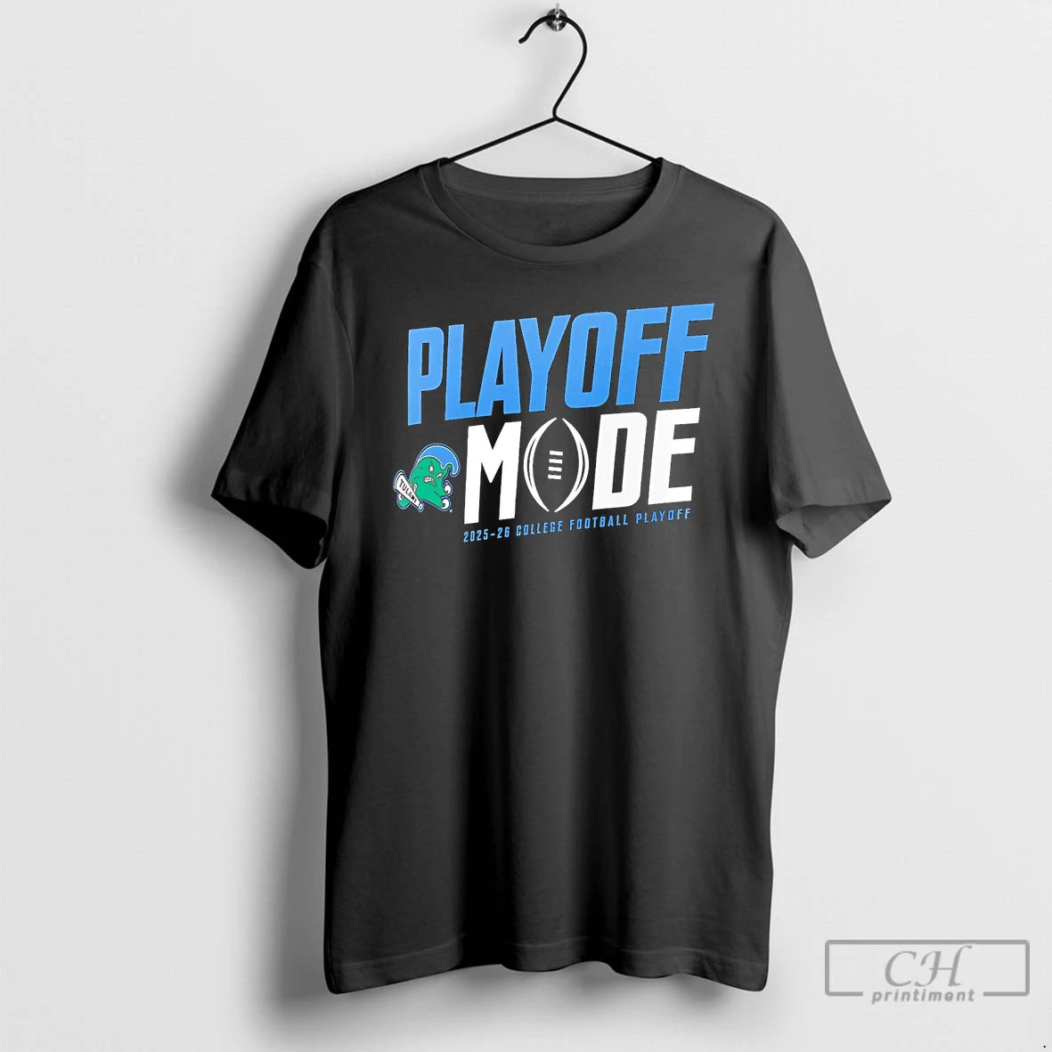 Classic Tulane Green Wave Playoff Mode 2025 26 College Football Playoff T-Shirts, Hoodie, Sweatshirt | AU18TeeNovaLab.com