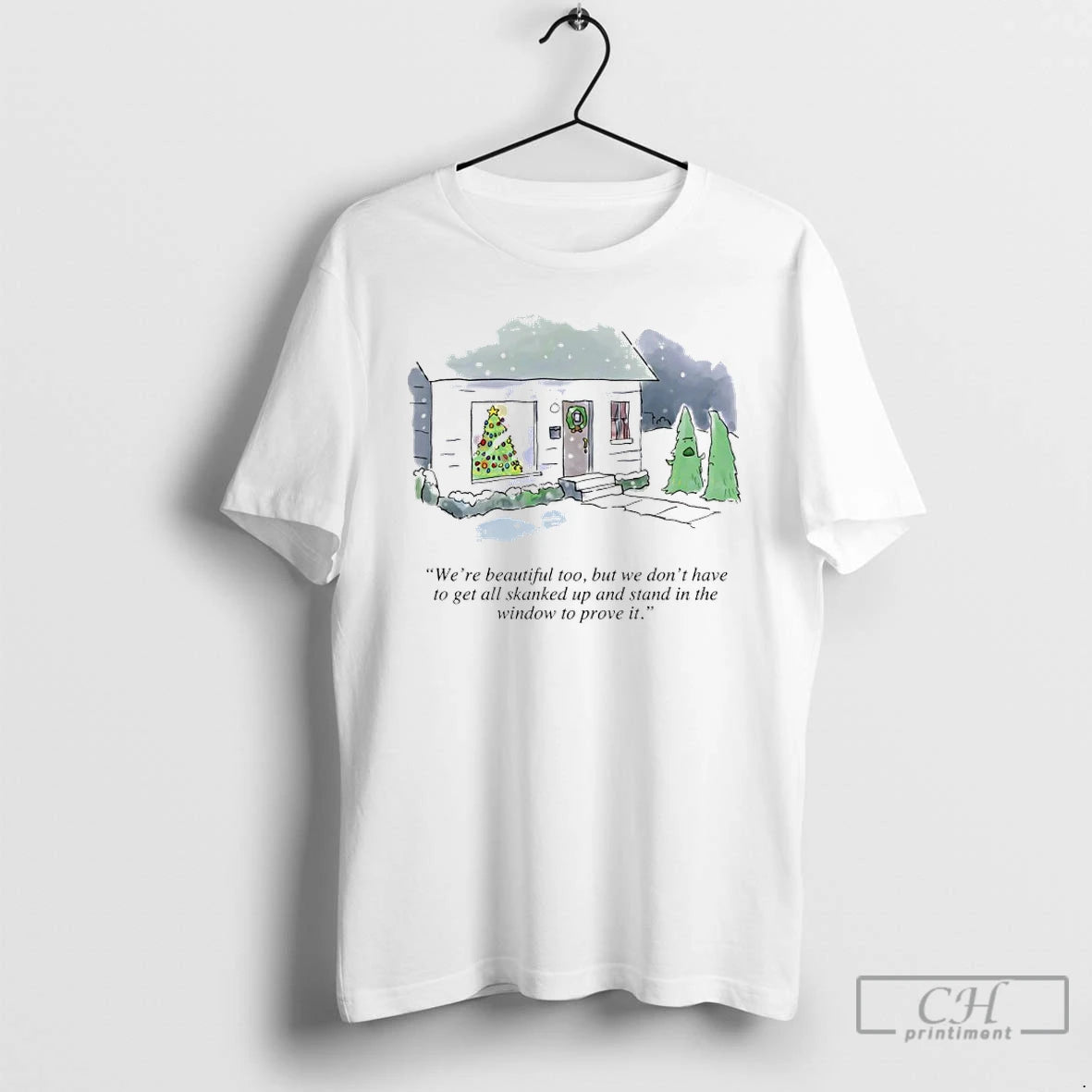 Classic Were Beautiful Too But We Dont Have To Get Skanked Up And Stand In T-Shirts, Hoodie, Sweatshirt | AU18TeeNovaLab.com