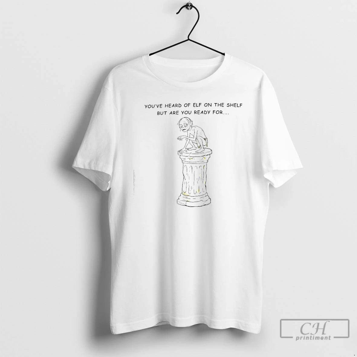 Classic Youve Heard Of Elf On The Shelf But Are You Ready For Gollum Top T-Shirts, Hoodie, Sweatshirt | AU18TeeNovaLab.com