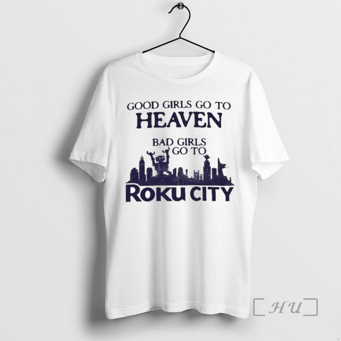 Limited Edition Good Girls Go To Heaven Bad Girls Go To Roku City